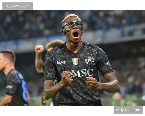 奥斯梅恩的战术角色与带队能力解析：进攻支点作用与团队影响力评估